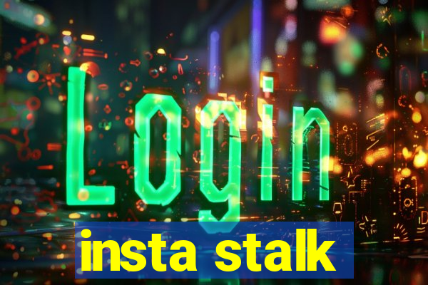 insta stalk